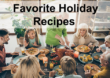 Favorite Holiday Recipes